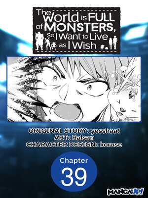 cover image of The World is Full of Monsters, So I Want to Live as I Wish, Chapter 39
